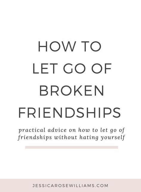 How minimalism helped me let go of broken friendships without hating myself | friendship lessons learned | friendship advice | broken friendship | self care | moving on broken friendship | friendship truths | simple living | minimalist lifestyle Friendship Ending Quotes, Letting Go Of Friends, Letting Go Of Friendships, Friendship Ending, Broken Friendships, Jessica Rose Williams, Quotes About Real Friends, Friendship Advice, End Of Friendship