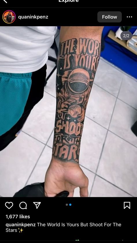 The World Is Yours But Shoot For The Stars Tattoo, The World Is Yours Tattoo Men, Mens Tattoos Ideas Forearm Unique, Forarm Tattoos Mens Creative, The World Is Yours Tattoo Scarface, Shoot For The Stars Tattoo, Sleeves For Men Tattoos, The World Is Yours Tattoo Design, Motivational Tattoos For Men