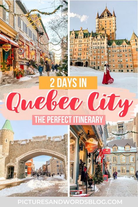 The Perfect 2 Days in Quebec City Itinerary Quebec City Bachelorette, Quebec City Honeymoon, Quebec City Family Trip, Montreal Canada Underground City, Quebec City Map, Old City Quebec, Weekend In Quebec City, Quebec Travel Guide, Quebec City In November