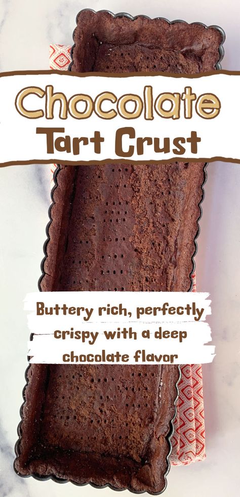 A baked chocolate tart crust in a rectangle pan. Chocolate Shortbread Crust, Rectangle Tart Pan Recipes, Chocolate Fruit Tart, Rectangular Tart Pan Recipes, Tart Crust Recipe Easy, Chocolate Tart Crust, Savory Pie Crust Recipe, Rectangle Tart, Fruit Tart Crust