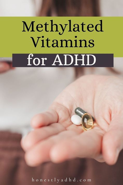 The text "Methylated Vitamins for ADHD" and "honestlyadhd.com" with an image of a hand holding some pills." Task Initiation, Focus Vitamins, Gene Mutation, Mthfr Gene Mutation, Help Kids Focus, Mthfr Gene, Add Kids, Vitamins For Kids, B Vitamins