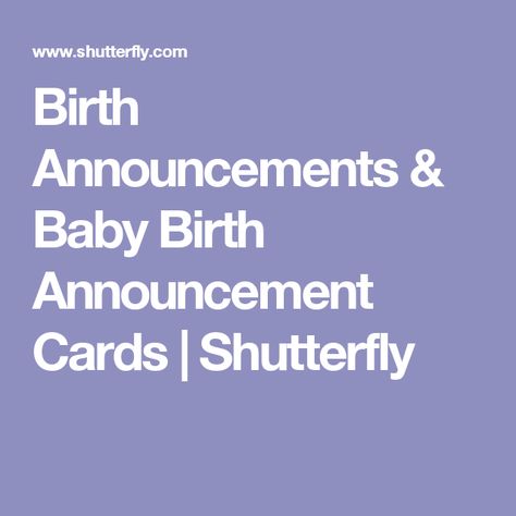 Birth Announcements & Baby Birth Announcement Cards | Shutterfly Baby Announcement Wording, Birth Announcement Wording, Creative Baby Announcements, Newborn Birth Announcements, Baby Birth Announcement Cards, Birth Announcement Cards, Newborn Birth, Baby Announcement Photos, Baby Announcement Cards