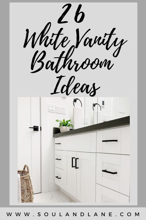 Bathroom Inspiration White Vanity, White Vanity Master Bath Ideas, White Vanities With Black Hardware, Small Bathroom White Vanity Ideas, Master Bath Ideas White Cabinets, White Washed Bathroom Vanity, Bathroom Design With White Vanity, White On White Bathroom Vanity, Neutral Bathroom With White Vanity