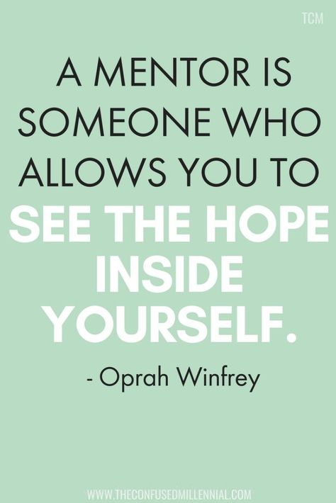 4 Most Common Mentors You'll Have In Your Career, mentorship quotes, mentor quotes, career quotes, entrepreneurship quotes, inspirational and motivational, #inspirationalquote, #mentorshipquote, #careerquote, #entrepreneurshipquote, #mentortips, oprah winfrey quote, #oprah Mentorship Quotes, Mentorship Quote, Quotes Career, Quotes Entrepreneurship, Mentor Quotes, Oprah Winfrey Quotes, Quotes Inspirational Motivational, Mentor Program, Entrepreneurship Quotes