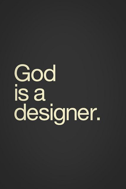 He is THE designer....("he constructed all things" Hebrews 3:4).....so whatever creativity we may possess is a gift from Jehovah. Quotes Health, Quotes Friendship, Quotes Bible, God Christian, Ayat Alkitab, Closet Door, Popular Quotes, Bible Truth, Visual Statements