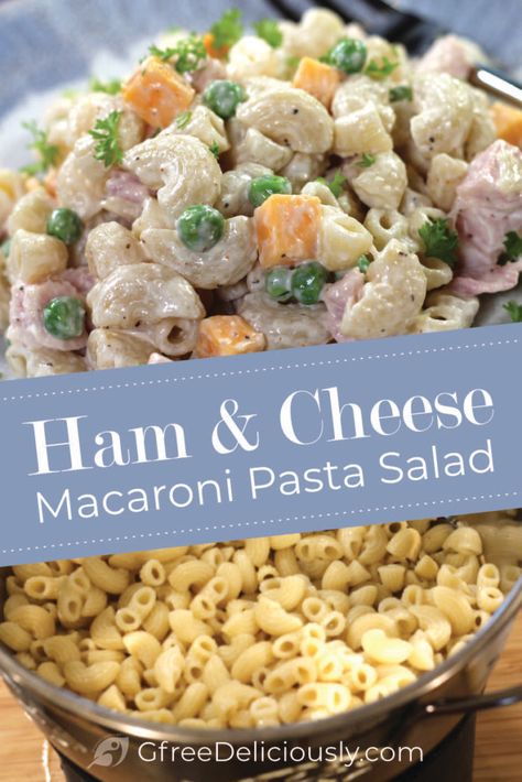 Ham And Cheese Macaroni Salad, Macaroni And Ham Salad, Ham And Pea Pasta Salad, Ham And Cheese Pasta Salad, Gluten Free Pasta Salad Recipes, Ham Peas And Pasta, Ham Pasta Salad, Macaroni Salad With Ham, Cheese Peas