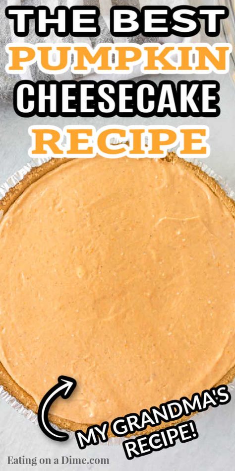 Easy Pumpkin Cheesecake Recipe, Pumpkin Cheesecake Pie Recipes, Pumpkin Cheesecake Recipes Easy, Easy Pumpkin Pie Cheesecake, Fall Cheesecakes, Recipe For Pumpkin Cheesecake, Pumpkin Cheescake, Best Pumpkin Cheesecake Recipe, Oven Desserts