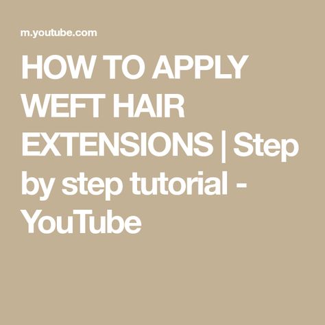 HOW TO APPLY WEFT HAIR EXTENSIONS | Step by step tutorial - YouTube Hair Extensions Tutorial, Diy Hair Extensions, Tape Extensions, Sew In Hair Extensions, Weft Extensions, Hair Extentions, Step By Step Hairstyles, Weft Hair Extensions, Tape In Extensions