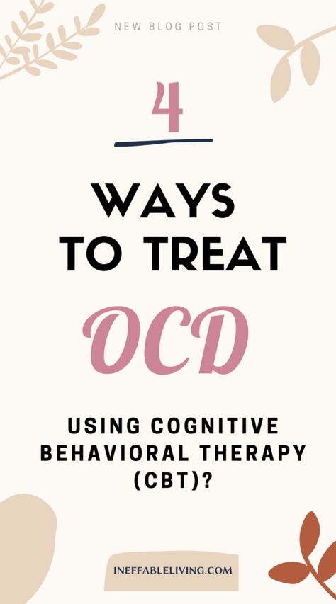 Ocd Interventions For Teens, What Is Cbt Therapy, Ocd Therapy Activity, Cognitive Behavior Therapy Worksheets, Cbt For Ocd, Cbt Therapy Techniques, Cbt Thinking Patterns, Cbt For Teens, Coping Mechanism For Ocd