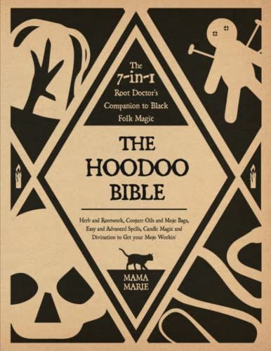 The Hoodoo Bible • The 7-in-1 Root Doctor’s Companion to Black Folk Magic: Herb and Rootwork, Conjure Oils and Mojo Bags, Easy and Advanced Spells, Candle Magic and Divination to Get your Mojo workin’ Paperback by Mama Marie Hoodoo Magic, Conjure Oil, Ritual Magic, Mojo Bags, Magic System, Folk Magic, Magic Herbs, Healing Spells, The Lost World