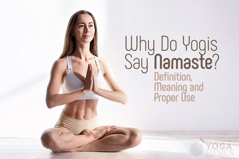 Meaning Of Namaste, Namaste Definition, Namaste Meaning, Kripalu Yoga, Yoga Basics, Life Knowledge, Yoga Symbols, Sanskrit Words, Basic Yoga