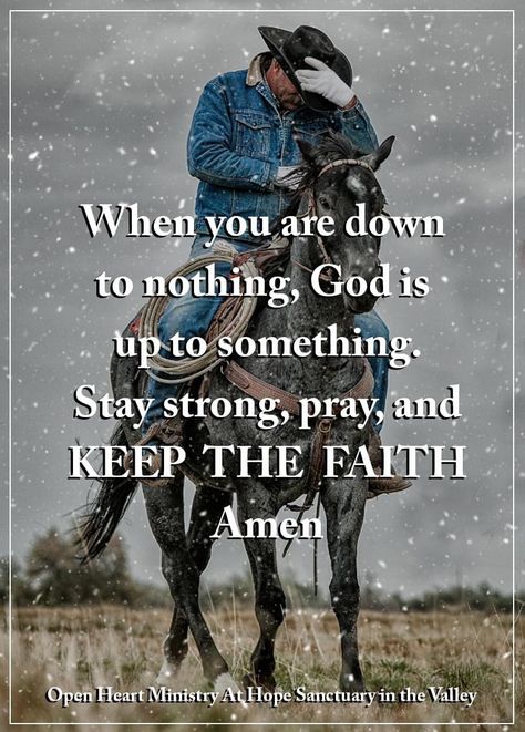 Christian Cowboy Quotes, Cowboy Quotes Inspirational, Western Bible Verses, Western Quotes Inspirational, Cowboy Prayer, Rodeo Quotes, God And Country, Inspirational Uplifting Quotes, Inspirational Horse Quotes