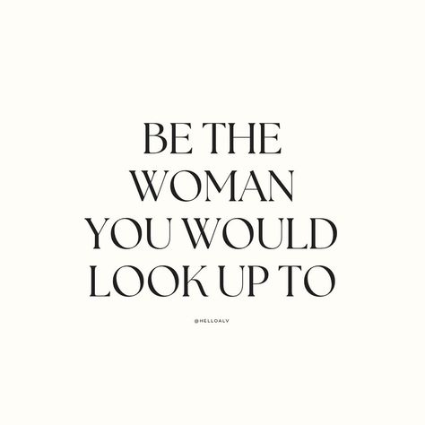 Be her! Be the woman you would look up to Be the the best damn version of her Believe in her She is you, you are her✨ #quotes #affirmations #strong #women #believe #selflove #selfconfidence