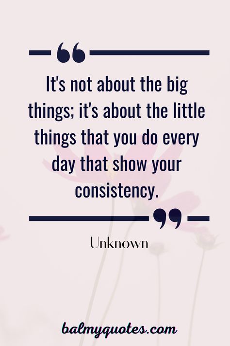 Love isn't always about grand gestures. It's also about the small actions you take every day that show your consistency and commitment. Show your partner you care by being consistent in your relationship. #consistencyinrelationship #lovequotes #consistencyquotes #consistencyquotes #relationshipquotes Quality Time Quotes Relationships, Commitment Quotes Relationship, Inconsistency Quotes Relationships, Consistency In Relationships, Quotes On Consistency, Consistency Quotes Relationships, Consideration Quotes, Quality Time Quotes, Consistent Love