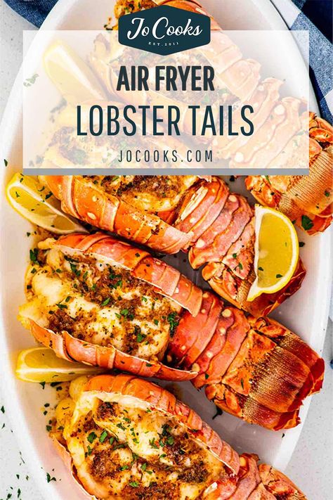 Air Fryer Lobster Tails, Air Fryer Lobster, Lobster Recipes Easy, Easy Lobster Tail Recipe, Salmon Recipes Baked Healthy, Lobster Recipes Tail, Jo Cooks, Lobster Tail, Air Fried Food