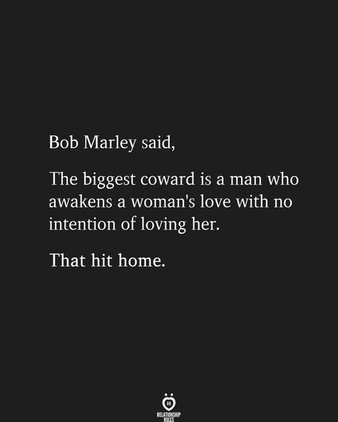 No Intention Of Loving Her, Intention Quotes, Grunge Quotes, Bob Marley Quotes, Dope Quotes, Best Love Quotes, Relationship Rules, Love Yourself Quotes, Real Life Quotes