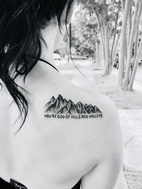 God of the hills and valleys God Of The Mountain And Valley Tattoo, God Of The Hills And Valleys Tattoo, Black Hills Tattoo, Hills And Valleys Tattoo, Hills Tattoo, Valley Tattoo, Mountain Tattoo Simple, Simple Arm Tattoos, Sign Inspiration