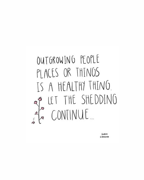 Outgrowing Quotes Life, Time To Move To A New Place Quotes, Changing Friends Quotes, Outgrowing Your Environment Quotes, Constant Friends Quotes, And So It Is Quotes, We Arent Friends Anymore Quotes, Friends Outgrowing Each Other, Its Ok To Outgrow People