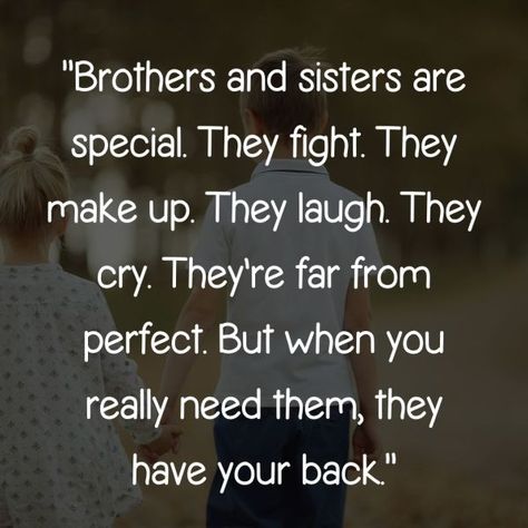 Sisters And Brothers Quotes, Brother And Sisters Quotes, Love My Siblings Quotes, Mean Siblings Quotes, Sibling Best Friends Quotes, Quotes On Siblings, Quotes About Brothers And Sisters Bond, Losing A Sibling Quotes Brother, Siblings Quotes Meaningful