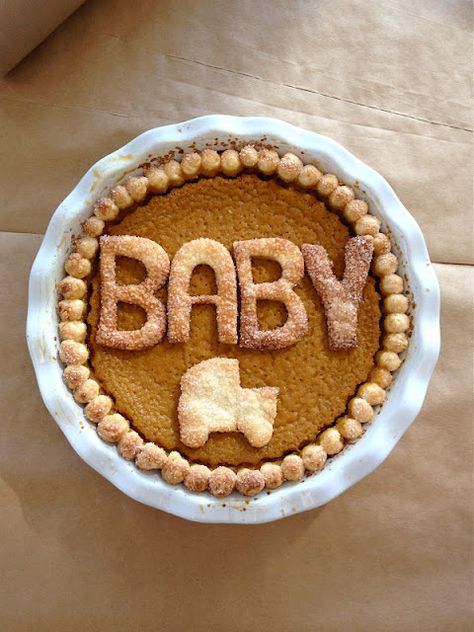 Baby shower pie idea! LOVE this. Pie Baby Shower Theme, Thanksgiving Baby Shower, Baby Shower Dessert, Pie Shop, Good Pie, Baby Shower Desserts, Baby Diaper Cake, Thanksgiving Baby, Edible Food