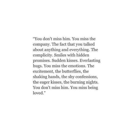 Missing Physical Touch Quotes, I Miss Feeling Loved, When U Miss Him Quotes, Missing Your Person Quotes, Quotes For When You Miss Him, Missed Love Quotes, I Miss Being Loved, I Miss Being In Love, Miss Being Loved
