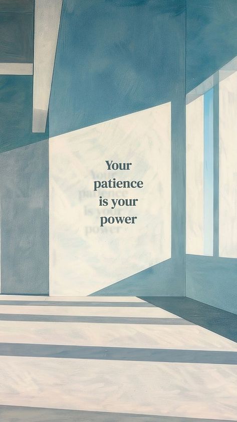 Quote On Wall Aesthetic, Patience Quotes Aesthetic, Patience Is Power Wallpaper, Quotes Creative Design, Wall Vision Board Ideas, Quotes Aesthetic Design, Quote Template Instagram, Patience Background, Energy Art Wallpaper