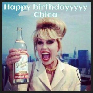 Funny Happy Birthday Memes for Girl Happy Birthday Chica, Absolutely Fabulous Birthday, Funny Happy Birthday Meme, Funny Birthday Meme, Happy Birthday Meme, Birthday Quotes Funny, Happy Birthday Funny, Funny Happy Birthday, Fabulous Birthday