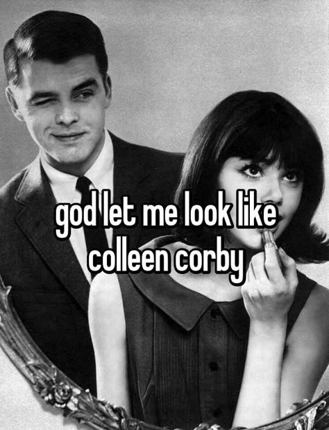 60s Face Claim, Collen Corby, Colleen Corby, 60s Aesthetic, Luck Quotes, Get A Life, Girl Boss Quotes, Online Diary, Tv Girls