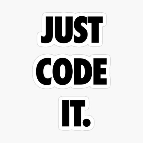 Code Motivation, Coding Motivation, Code Stickers, Wallpapers For Programmers, Motivation Stickers, Programmer Motivation Wallpaper, Coding Stickers Laptop, Programming Stickers, Programming Languages Stickers