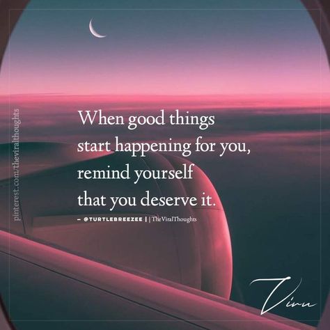 Deserve Good Things Quotes, I Deserve Good Things Quotes, You Deserve It Quotes, You Deserve All The Good Things, You Deserve The Best, I Deserve Good Things, Yoga Captions, Positive Living Quotes, I Deserve Better