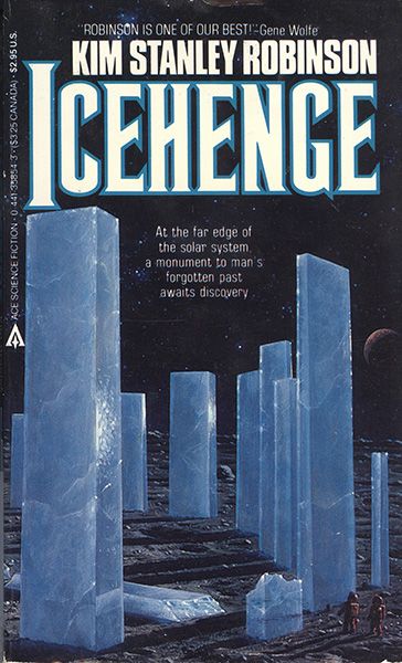 Icehenge by Kim Stanley Robinson 7.3.17 Scifi Books, Kim Stanley Robinson, Pulp Science Fiction, Ace Books, 2001 A Space Odyssey, Space Odyssey, Science Fiction Books, History Of Science, Sci Fi Books