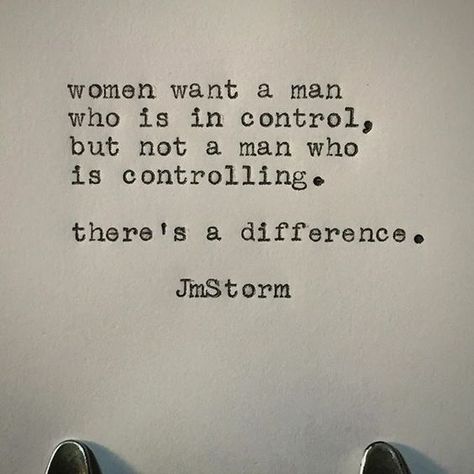 Women want a man who is in control, but not a man who is controlling. There’s a difference. Quotes Distance Friendship, Jm Storm Quotes, Quotes Distance, Storm Quotes, Sweet Pictures, Life Quotes Love, New Energy, Typewriter, The Words