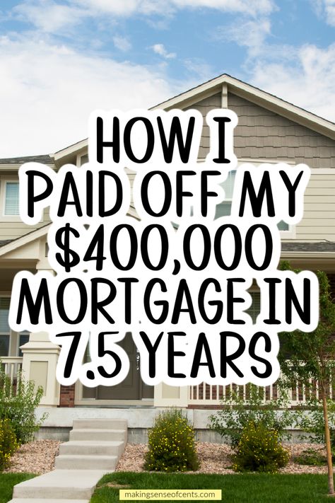 How I Paid Off My $400,000 Mortgage In 7.5 Years, Before I Was 32. Rob was able to pay off his $400,000 mortgage in just 7.5 years, all before he was 32 years old. Here is his mortgage payoff story and how to pay off mortgage early. Here's how to pay off house fast. Pay Off House Early, Mortgage Hacks, Pay Off Mortgage, Getting Pre Approved For A Mortgage, Paying Off Mortgage, Paid Off Mortgage, Pay Off Car Loan Fast, Pay Mortgage Off Early, How To Pay Off Mortgage Early