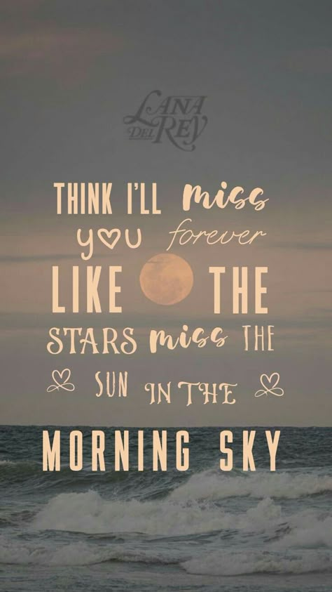 lana del rey wallpaper Lana Del Rey Lyrics Wallpaper, Sun In The Morning, Printable Wall Collage, Imagination Quotes, Lana Del Rey Lyrics, Music Collage, Lyrics Wallpaper, Morning Sky, Lyric Poster