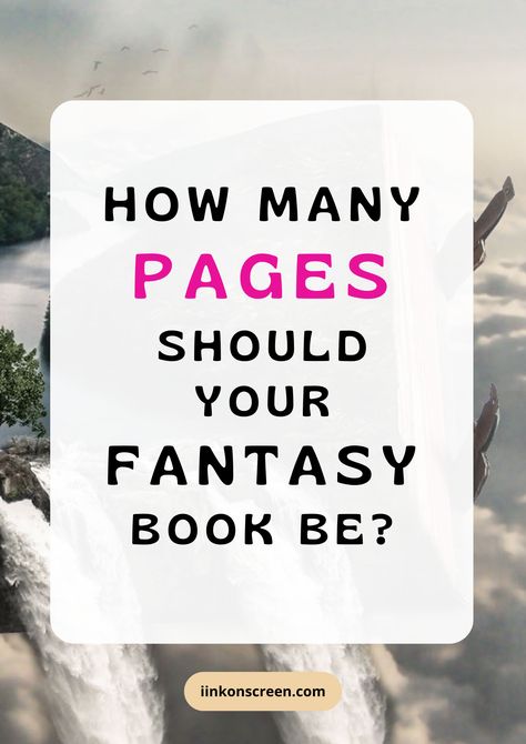 How Many Pages Should Your Fantasy Novel Be? | Ultimate Guide Writing Things, Writing Therapy, Historical Books, Fantasy Novel, Writers Block, Fantasy Books, Writing Inspiration, Writing A Book, Your Story