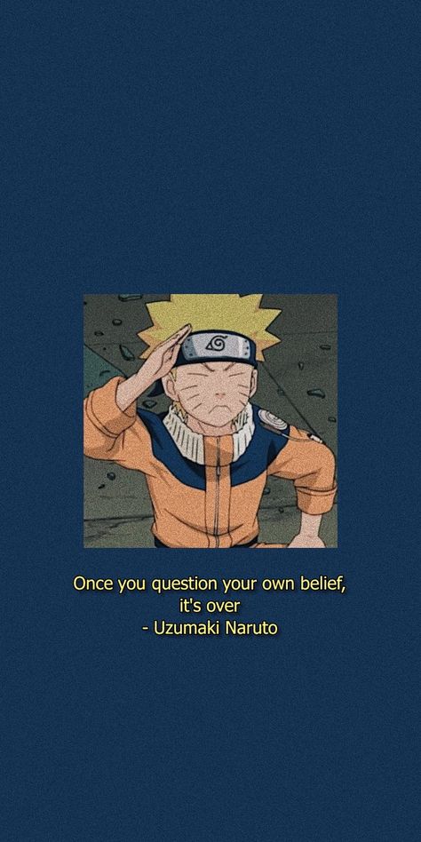 Anime Naruto Quotes Aesthetic, Naruto Quotes Aesthetic, Naruto Motivation Wallpaper, Naruto Quotes Wallpaper, Naruto Uzumaki Quotes, Naruto Motivation, Naruto Quotes, Naruto Uzumaki Hokage, Naruto Uzumaki Art