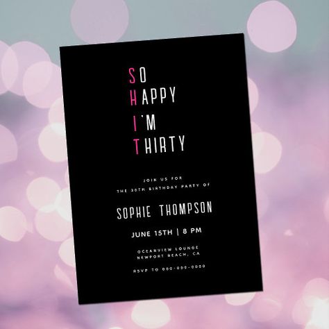 $2.98 | So Happy Im Thirty Funny Black 30th Birthday Party | Birthday Invitations | 30th birthday party, thirty thirtieth birthday, talk thirty to me, fun funny humorous birthday, 30th birthday supplies, black and white birthday, modern simple birthday, pink blush rose, so happy im thirty, dirty thirty Black 30th Birthday Party, So Happy Im Thirty, 98th Birthday, Elegant Words, Thirtieth Birthday, 30th Birthday Party Invitations, Surprise Birthday Invitations, Funny Happy Birthday Wishes, 30th Birthday Party