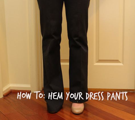 From Woo to You: DIY: How to Hem Your Dress Pants Altering Pants, Hem Dress Pants, Pants Tutorial, Diy Pants, Sewing Pants, Plum Dress, Altering Clothes, Clothes Diy, How To Hem Pants