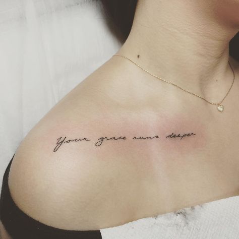 Tattoo Placement Collar Bone, Tattoos Collar Bone, Under Collar Bone Tattoos, Collar Bone Tattoo Quotes, Maine Tattoo, Faith Tattoos, Quote Tattoos Placement, Chris Garver, Small Tattoo Placement