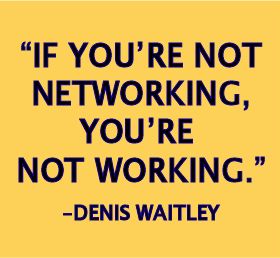 If you're not networking, you're not working. -Denis Waitley Business Networking Quotes, Networking Quotes Motivation, Network Quotes, Networking Quotes Business, Network Marketing Quotes Motivation, Networking Quotes, Network Marketing Quotes, Sales Motivation, Sales Quotes