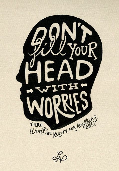 Don't fill your head with worries Famous Inspirational Quotes, Quotable Quotes, Happy Thoughts, Note To Self, The Words, Your Head, Great Quotes, Inspirational Words, Cool Words