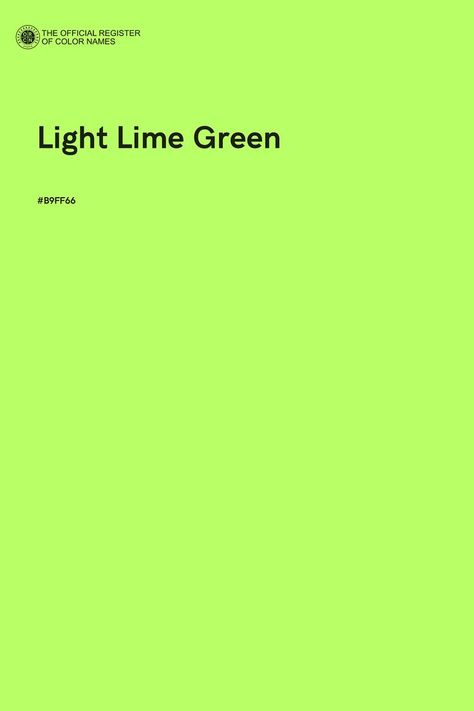 Discover the unique opportunity to name a color, available only at The Official Register of Color Names Store! Green Lime Color Palette, Neon Green Pallete, Lemon Green Color Palette, Green Aesthetic Bright, Lime Color Aesthetic, Lime Green Paint Colors, Lime Green Branding, Neon Green Branding, Lime Green Aesthetic Wallpaper