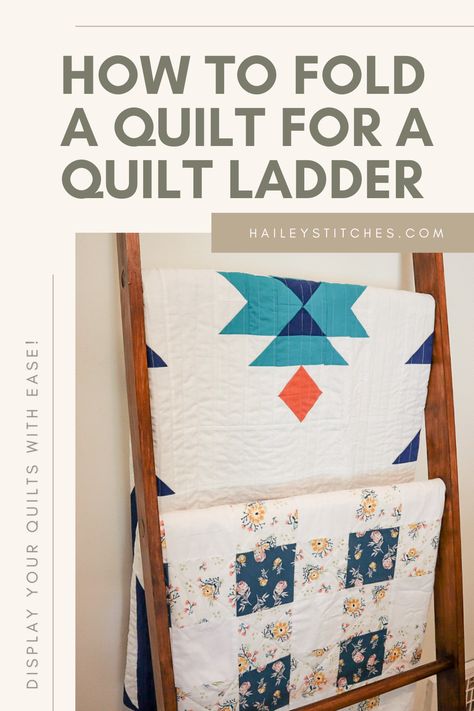 Learn how to fold a quilt for a quilt ladder. With this tutorial you'll learn how to fold your quilt so your favorite block shows and you'll learn how often you should rotate out your quilts so they don't permanently crease. Quilt Display Racks, Quilt Size Charts, Seasonal Quilts, Ladder Display, Space Quilt, Quilt Ladder, Finished Quilts, Quilt Display, Quilt Rack