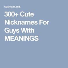 300+ Cute Nicknames For Guys With MEANINGS Pet Names For Guys, Funny Nicknames For Guys, Cute Nicknames For Guys, Girl Pet Names, Happy Birthday Brother From Sister, Nicknames For Guys, Nicknames For Girlfriends, Funny Nicknames For Friends, Pet Names For Boyfriend