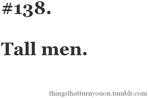 Gotta be tall. 6 Feet Tall Men, Older Boyfriend, Friend With Benefits, Inappropriate Funny, Book Lines, Tall Girl Problems, Silly Words, Lovers Lane, Tall Man