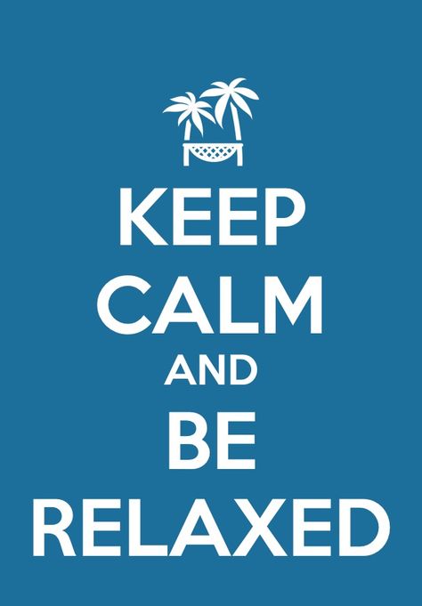 Keep calm and be relaxed Keep Calm And, Calm Sayings, Calm Wallpaper, Keep Calm And Relax, Birth Pictures, Keep Calm Signs, Keep Calm Posters, Godly Life, Cant Keep Calm