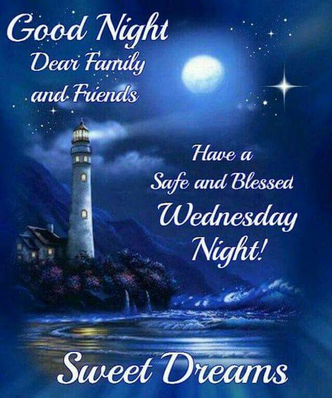 ❤*❤*❤ Good Night Pics, Good Night Family, Good Night Dear, Good Wednesday, Evening Quotes, Blessed Wednesday, Night Pics, Good Night Wallpaper, Wednesday Quotes