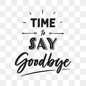 time,say,goodbye,english,local lettering,handwriting,quotes,calligraphy,inspiration,text,hipster,simple,minimal Time To Say Goodbye Quotes, Goodbye Text, Saying Goodbye Quotes, Handwriting Quotes, Bye Quotes, Goodbye Cards, Quotes Calligraphy, Lettering Handwriting, Boyfriend Stuff