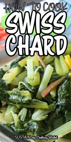 Deliciously cooked Swiss chard and garlic side dish recipe along with other methods of how to cook Swiss chard. #sustainycookinghabit Swiss Chard Chips, Cooking Swiss Chard, Swiss Chard Recipes Easy, Sauteed Swiss Chard, Baking Techniques, Swiss Chard Recipes, Chard Recipes, Easy Vegetable, Easy Baked Chicken