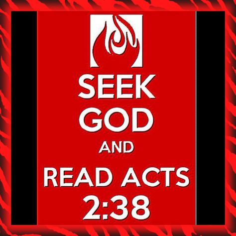 Seek and you shall find Acts 2 38, Apostolic Pentecostal, Acts 2, In The Name Of Jesus, Articles Of Faith, Names Of Jesus Christ, God The Father, Holy Ghost, Spiritual Warfare